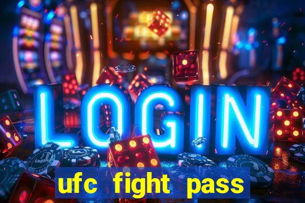 ufc fight pass assistir online